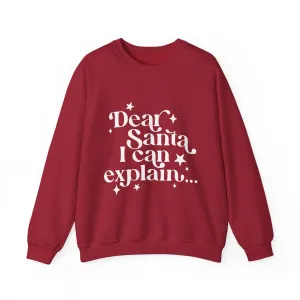 Dear Santa I Can Explain Christmas Sweatshirt