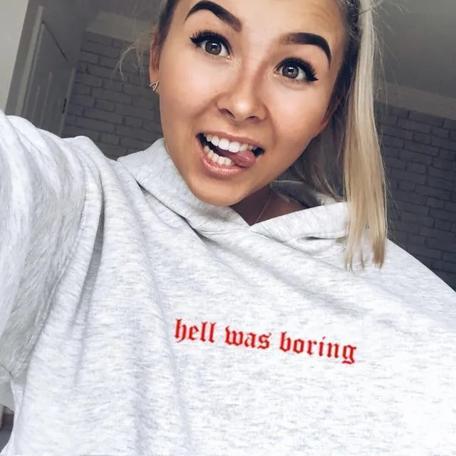 Hell Was Boring Hoodie