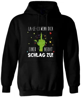 Hoodie - Grinch - La-Le-Lu wenn dich einer nervt schlag zu! (Mittelfinger)