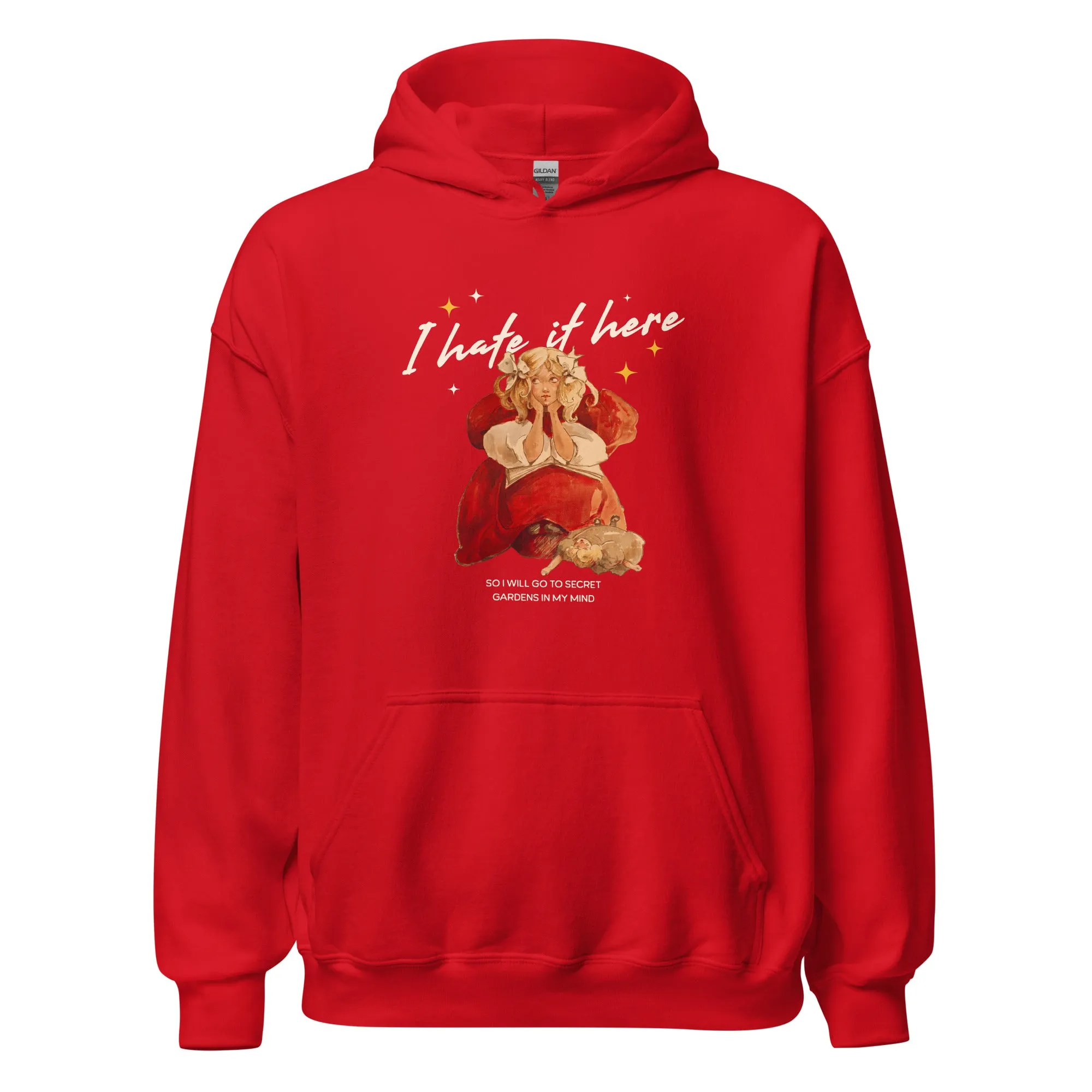 I Hate It Here Hoodie