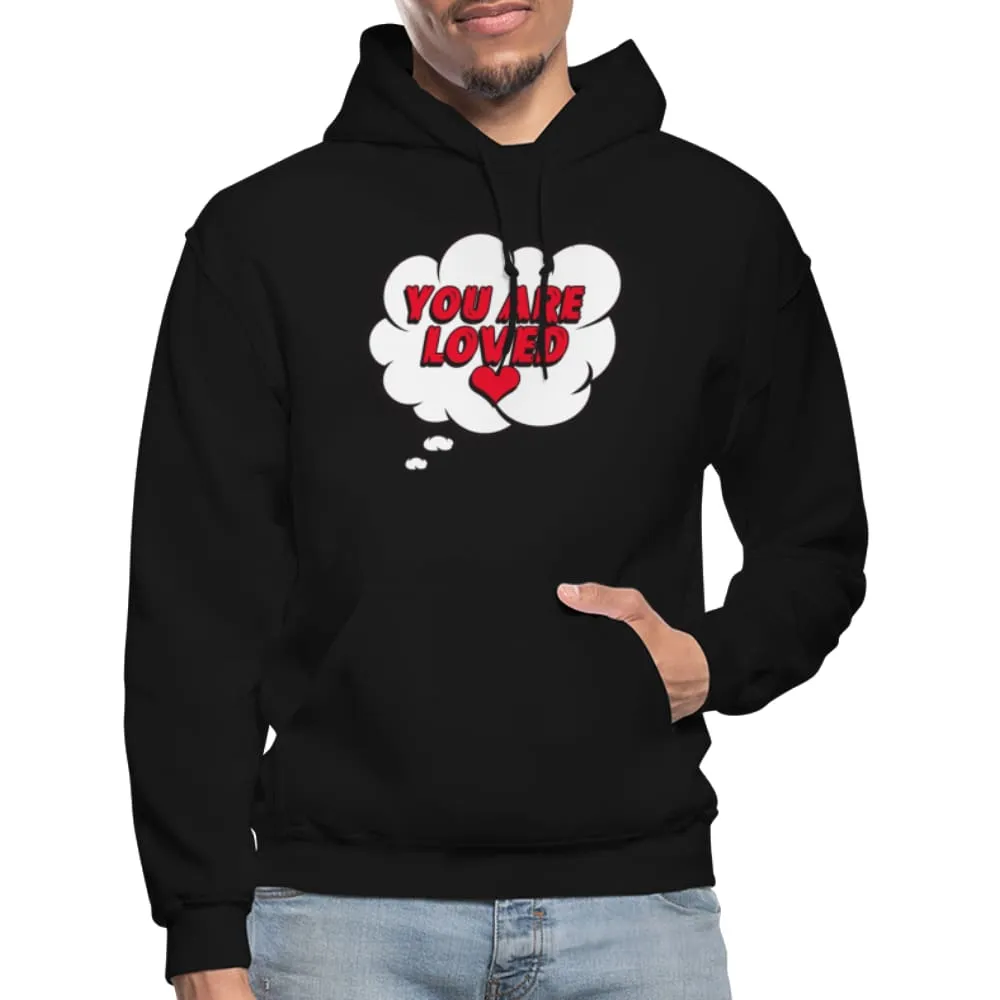 Mens Hoodie - Pullover Hooded Shirt / you are Loved