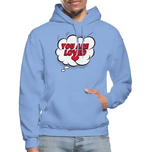 Mens Hoodie - Pullover Hooded Shirt / you are Loved